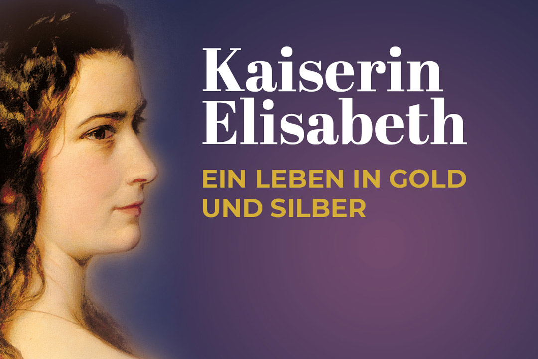 Kaiserin Elisabeth ein Leben in Gold und Silber Aktionsgemeinschaft